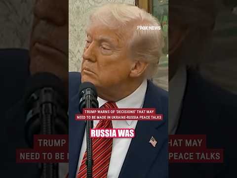 Trump warns of 'decisions' that may need to be made in Ukraine-Russia peace talks #trump #news #fox