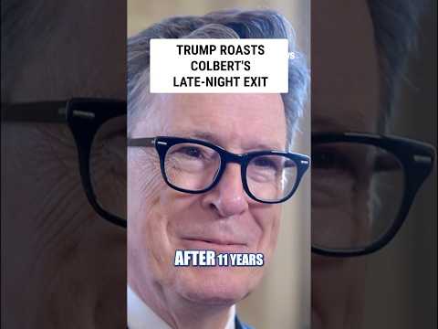 'FINALLY': Trump roasts 'TOTAL JERK' Colbert after late-night exit #shorts